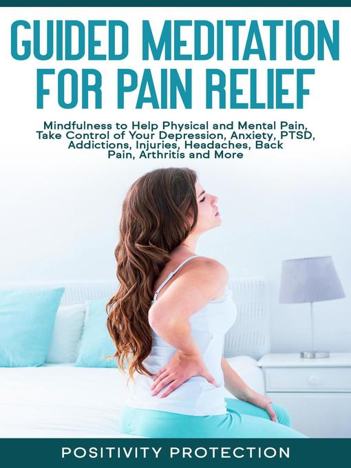 Title details for Guided Meditation for Pain Relief by Positivity Protection - Available